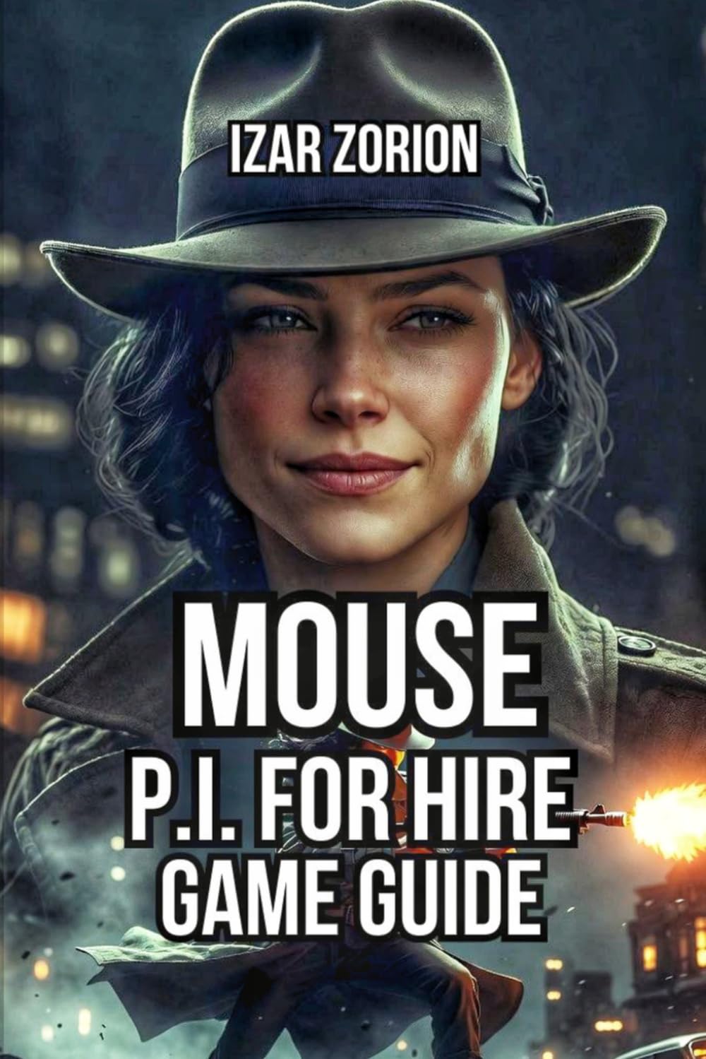 MOUSE: P.I. For Hire Game Guide: Master Movement Systems, Combat Excellence, and Detective Work