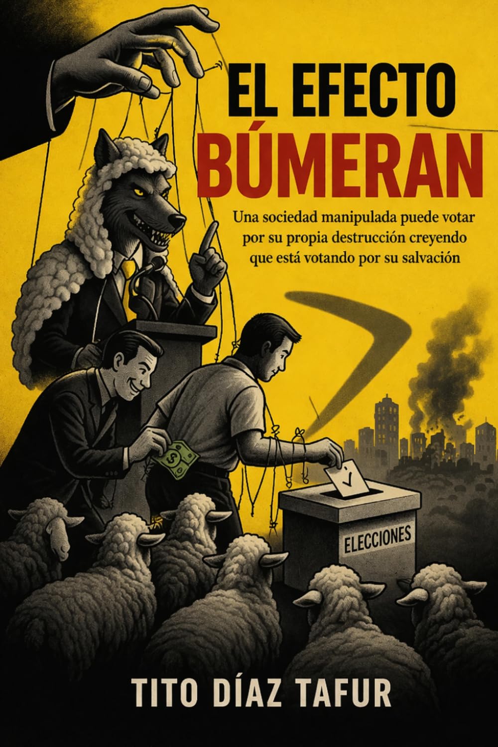 El Efecto Búmeran: “Cuando Elegimos con Odio Perdemos el Futuro”