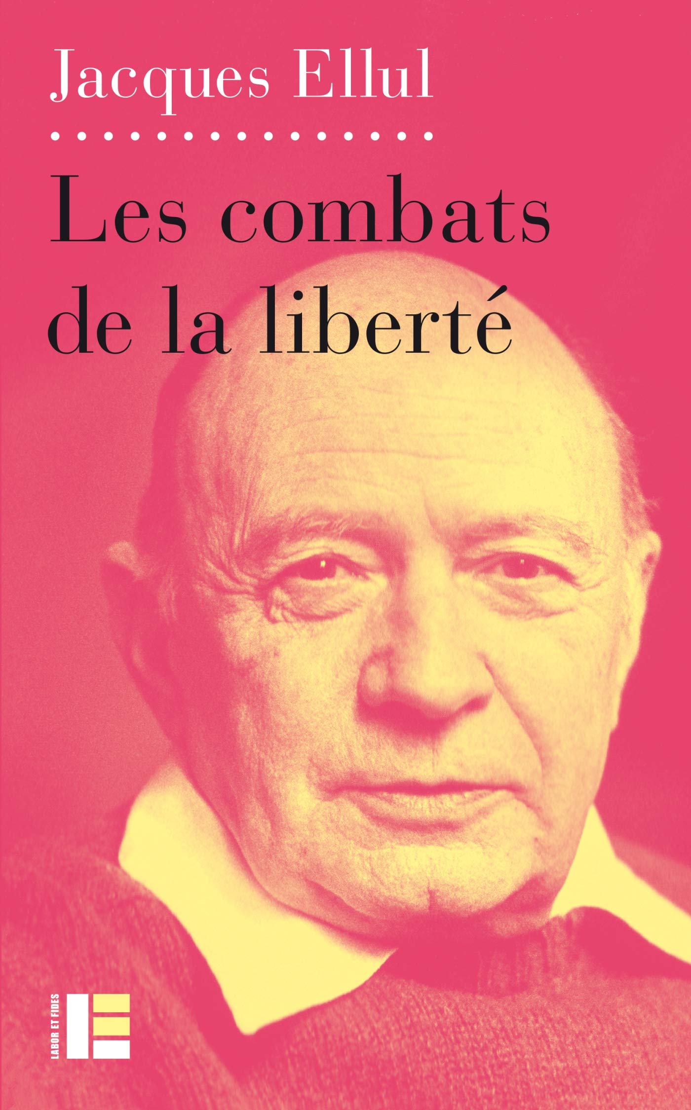 Combats de la liberté: Ethique de la liberté, tome 3