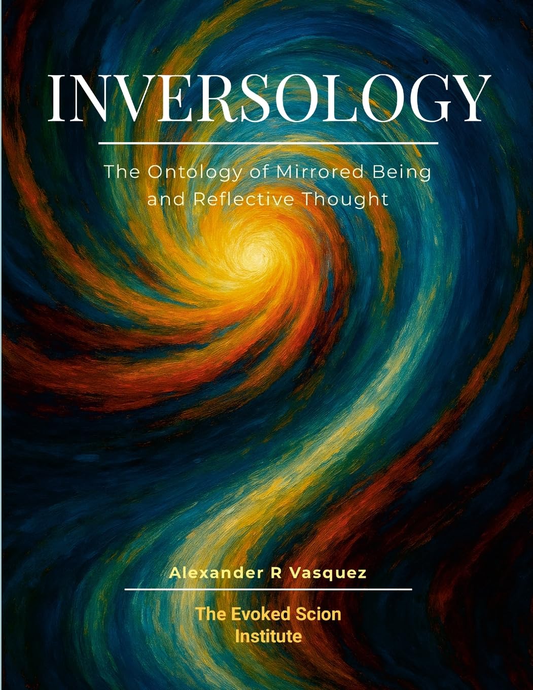 Inversology: The Ontology of Mirrored Being and Reflective Thought