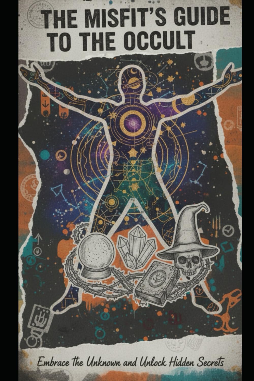 The Misfit's Guide to the Occult: Embrace the Unknown and Unlock Hidden Secrets: 2