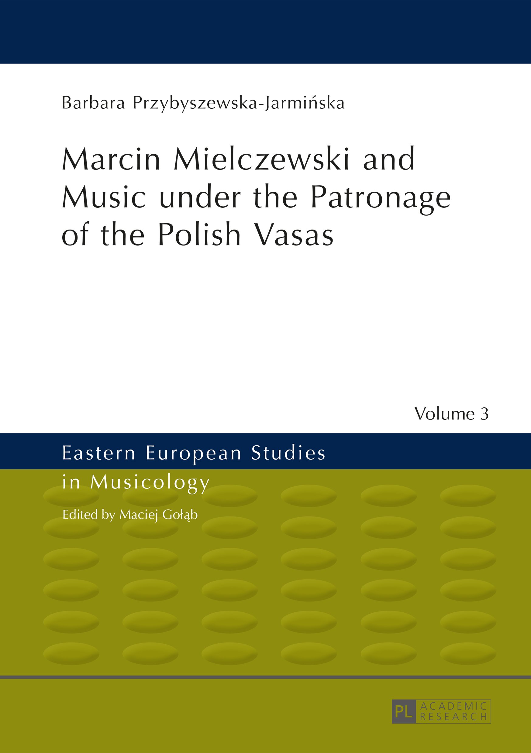 Musique de Marcin Mielczewski sous les Vasas : l'excellence de la musicologie