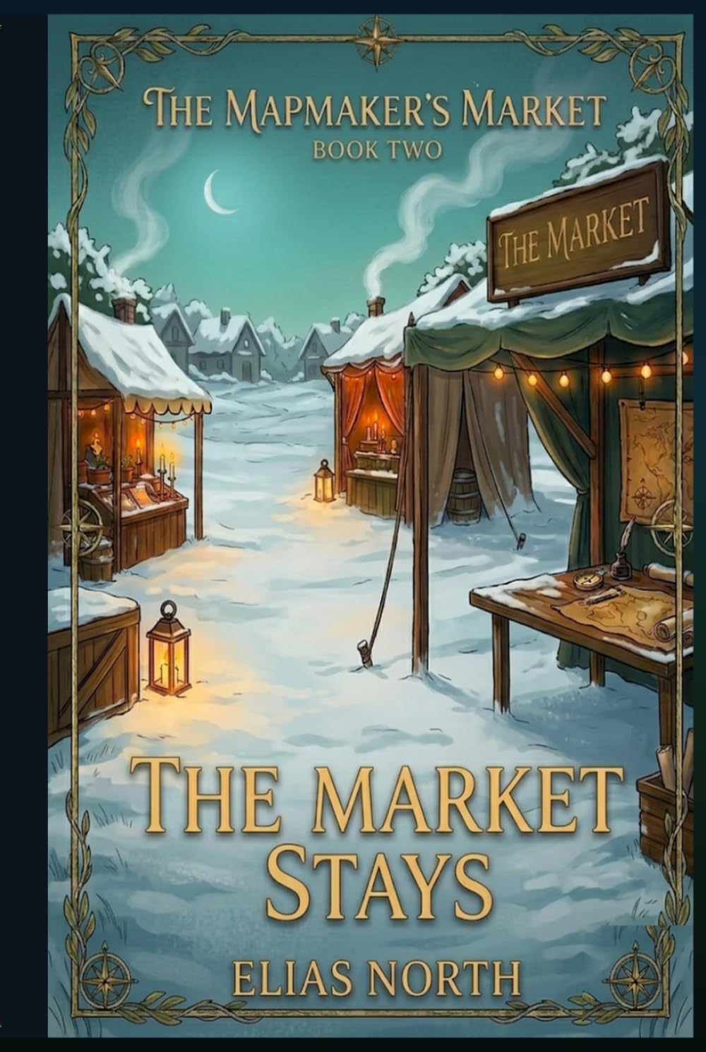 The Market Stays: The Mapmaker's Market, Book Two