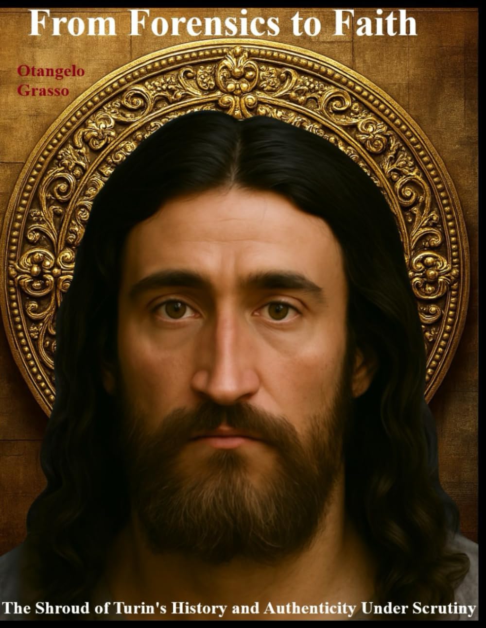 From Forensics to Faith: The Shroud of Turin's History and Authenticity Under Scrutiny