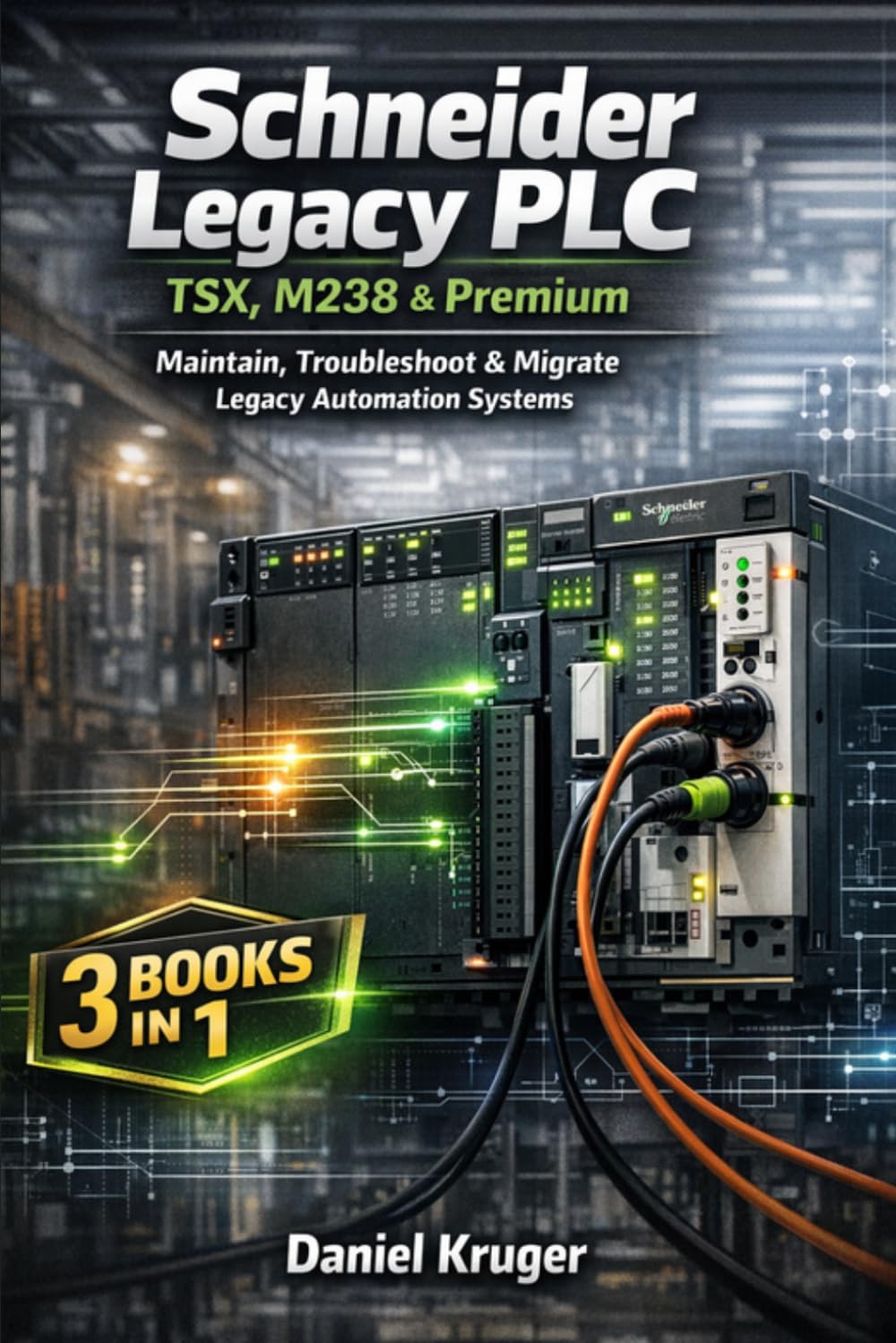 Schneider Legacy PLC — TSX, M238 & Premium: Maintain, Troubleshoot & Migrate Schneider Legacy Systems