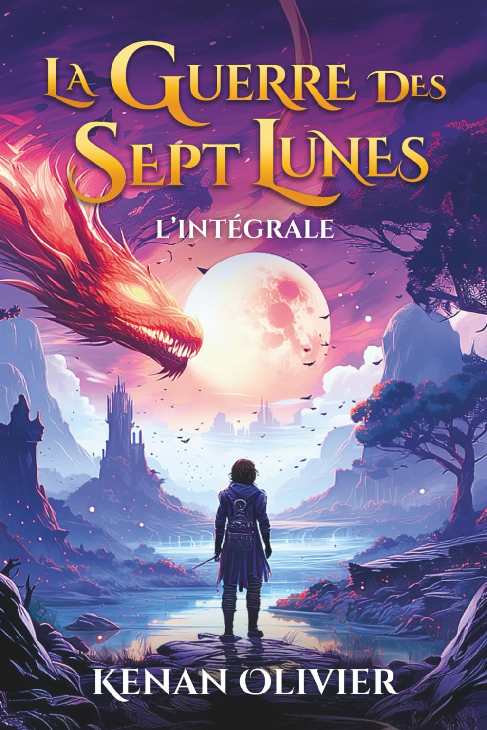 La Guerre des Sept Lunes: L'Intégrale (La Guerre des Sept Lunes - Une Saga Fantastique et de Science Fiction.)