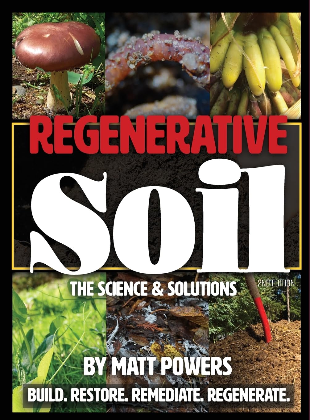 Regenerative Soil: The Science & Solutions - the 2nd Edition (The Regenerative Soil Trilogy, Band 1)