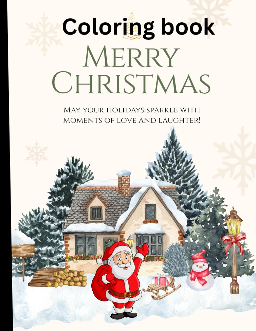 Merry Christmas Coloring Book: A Festive Holiday Coloring Journey with Cozy Winter Scenes, Snowy Houses & Christmas Fun