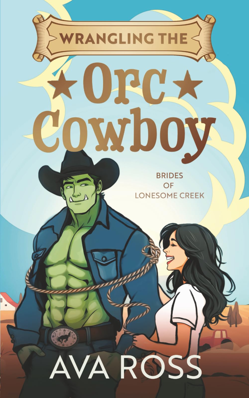 Wrangling the Orc Cowboy (Brides of the Lonesome Creek Orcs)