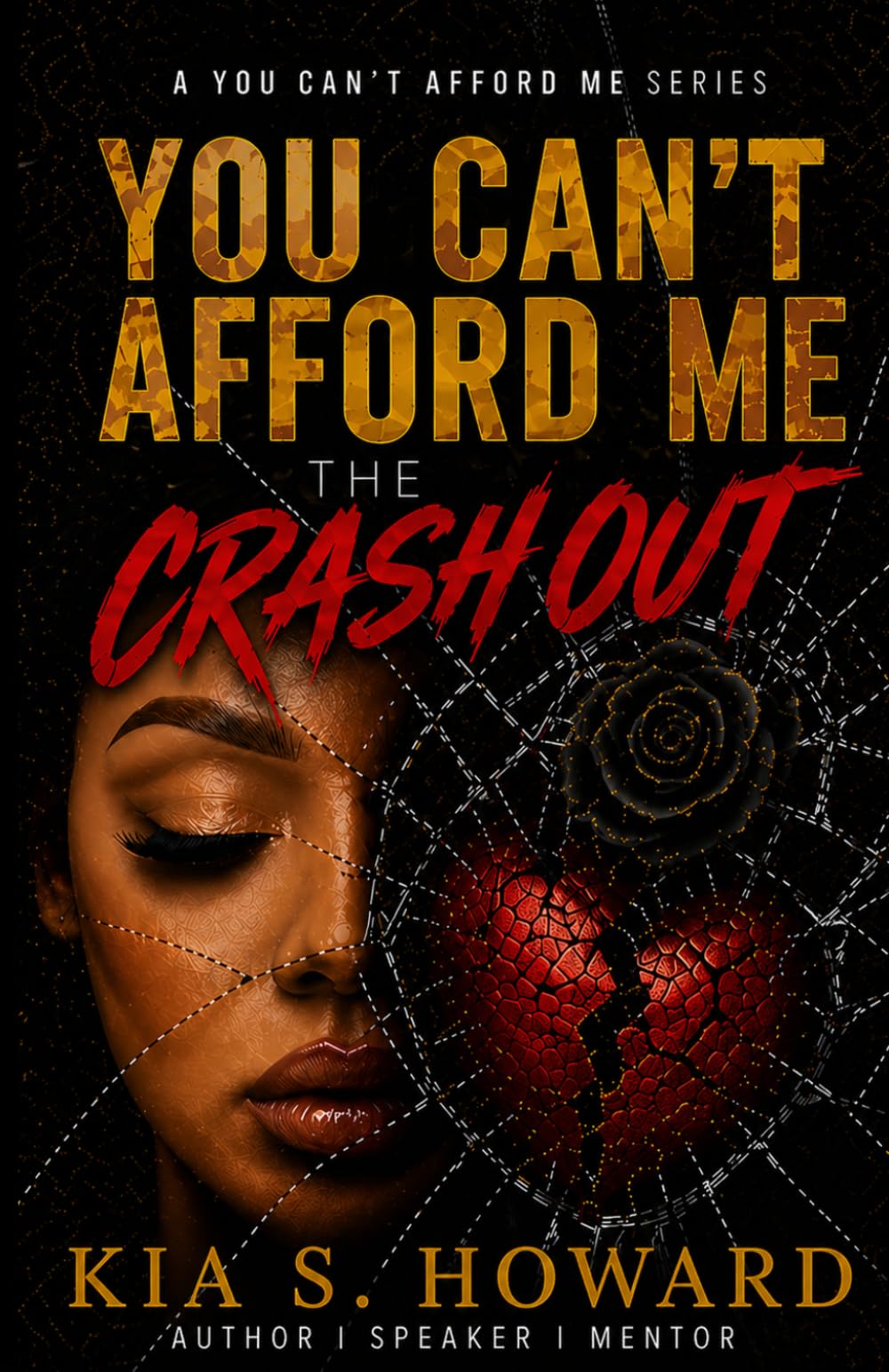 You Can't Afford Me: The Crash Out