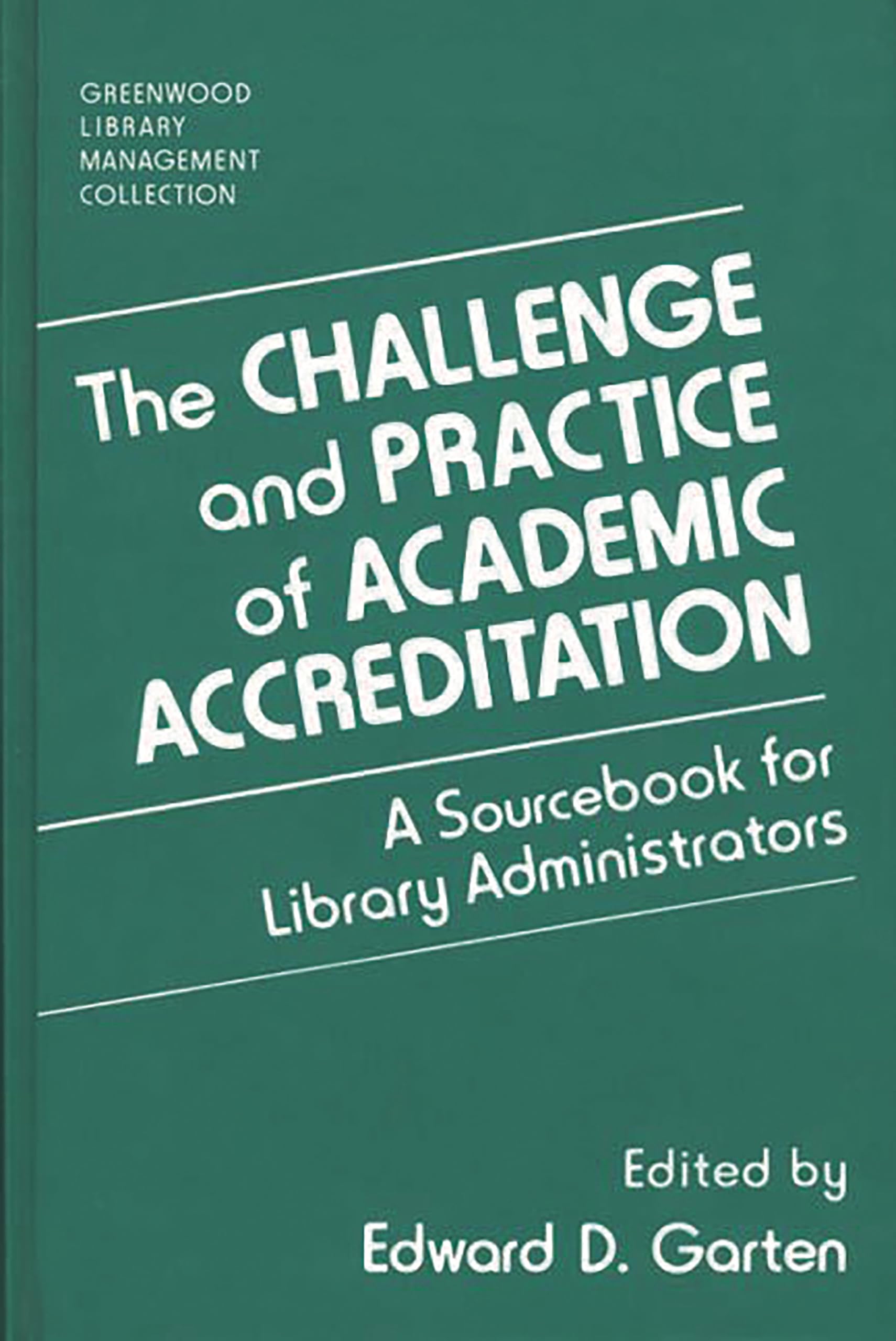 The Challenge and Practic: A Sourcebook for Library