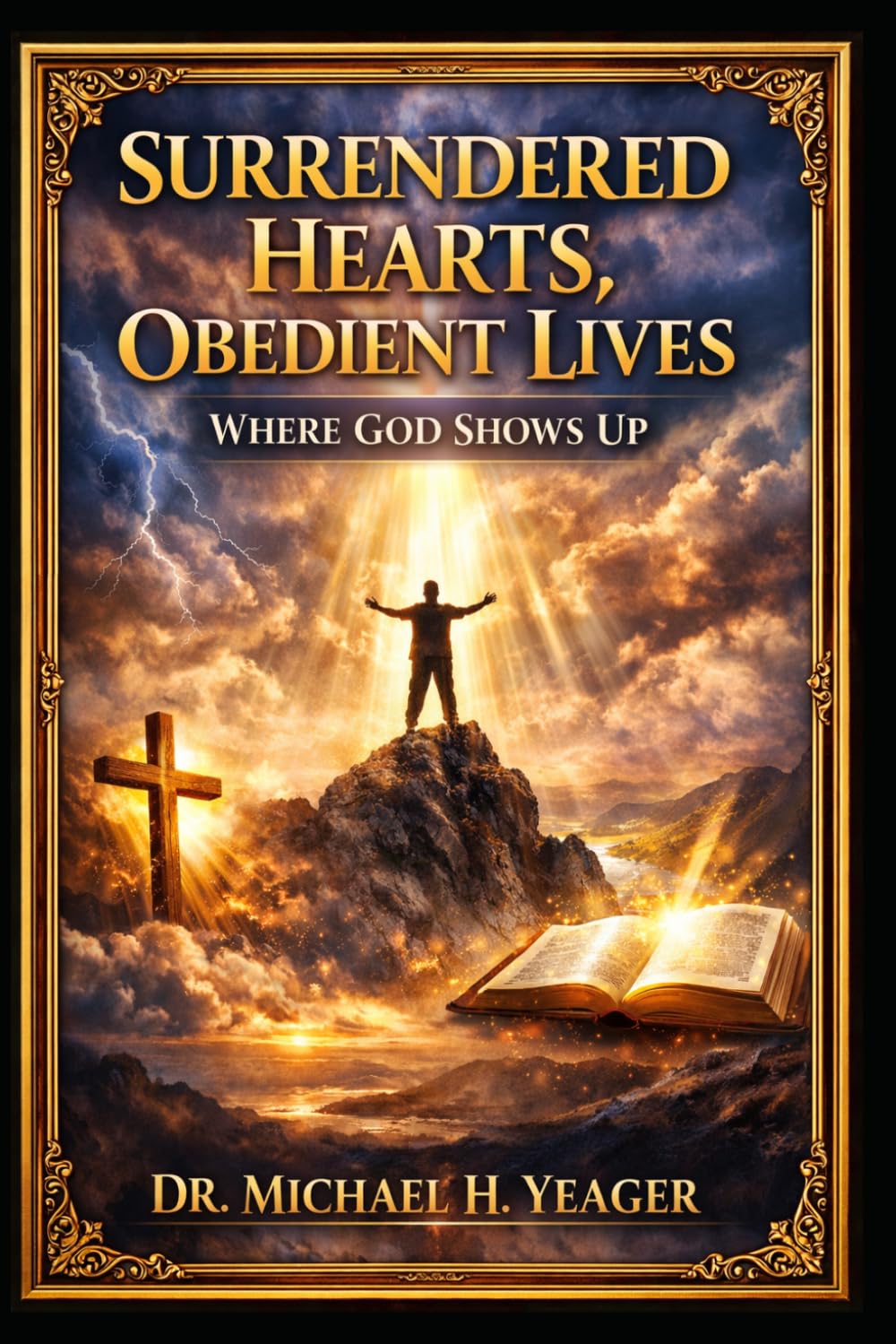 Surrendered Hearts, Obedient Lives: Where God Shows Up