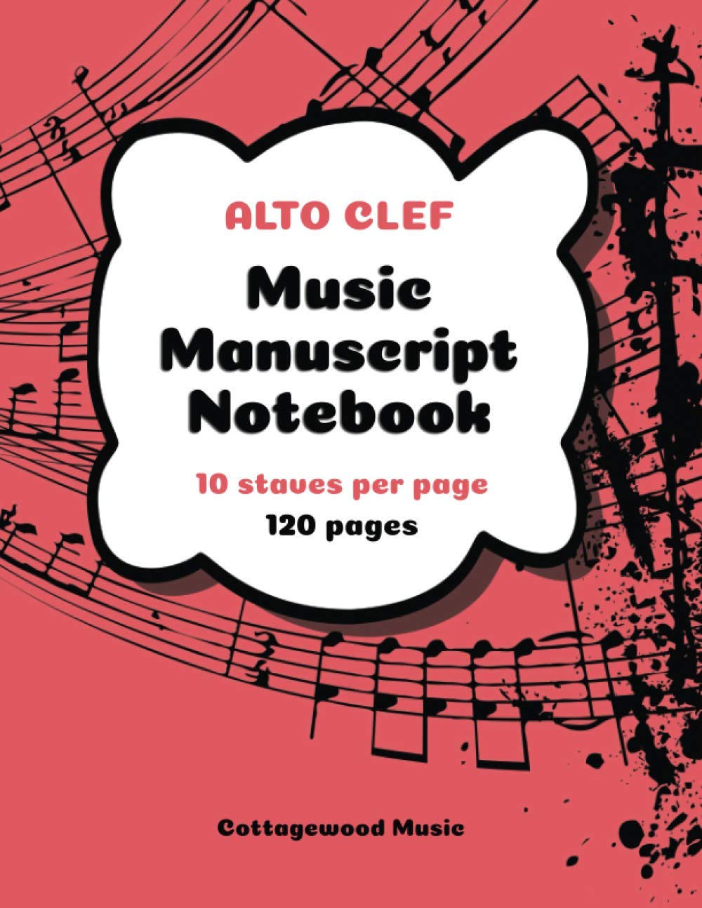 Music Manuscript Notebook: Alto Clef - Blank composition paper - 10 staves - 4 measures per stave
