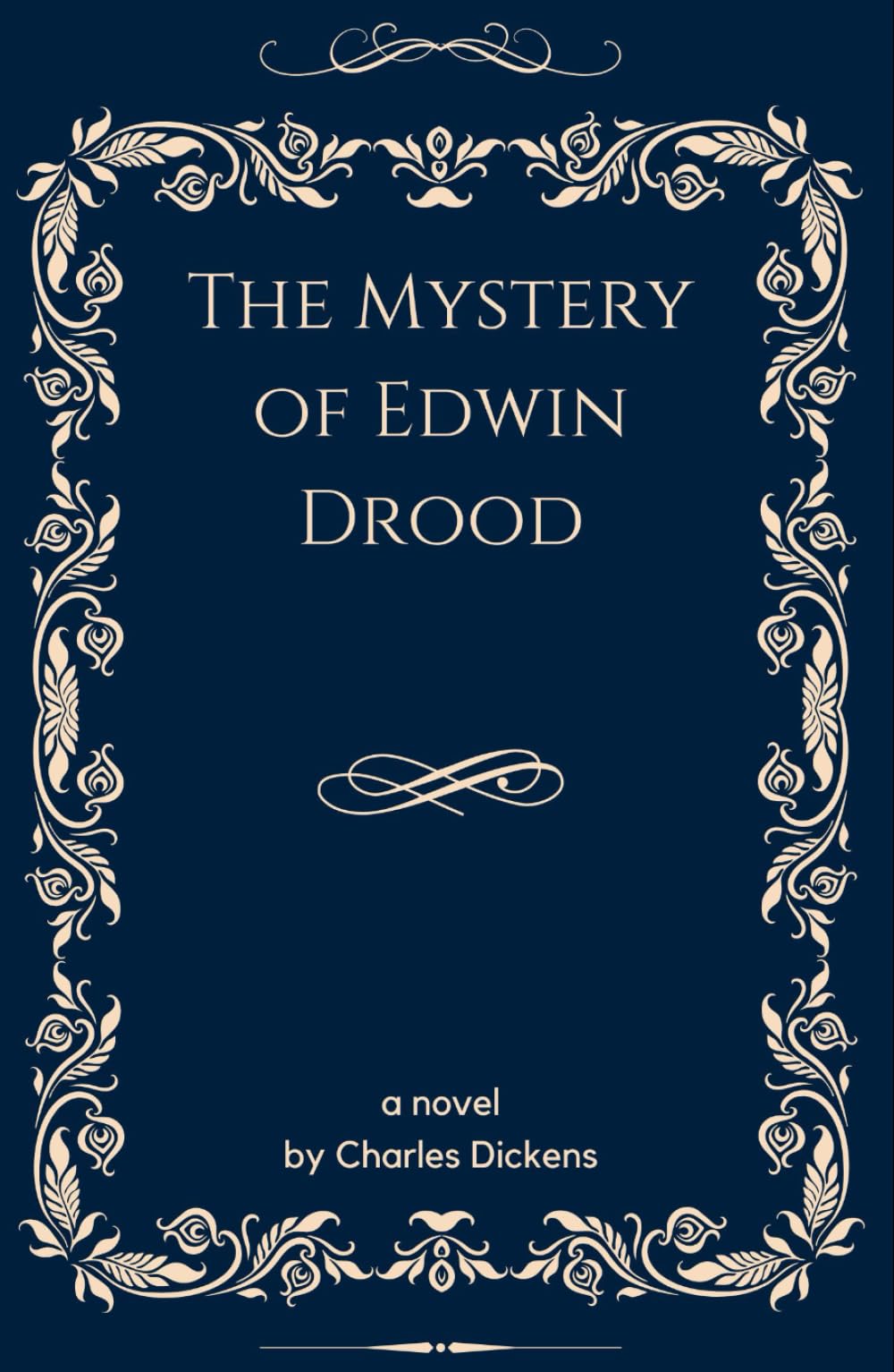 The Mystery of Edwin Drood: An Original and Unabridged Edition with Original Illustrations