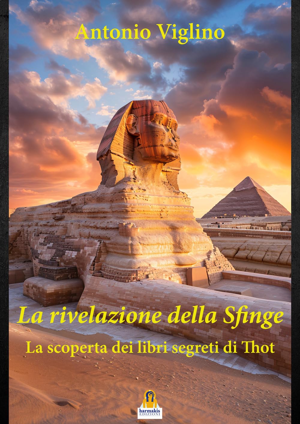 La Rivelazione della Sfinge La scoperta dei libri segreti di Thot