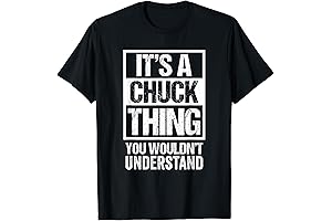 Chuck Norris Gift: It's A Chuck Thing You Wouldn't Understand - First Name T-Shirt