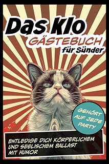 Das Klo Gästebuch für Sünder zum Ausfüllen: Entledige dich körperlichem und seelischem Ballast mit Humor | Ideales Einzugsgeschenk für WG-Bewohner, Studenten und Kollegen