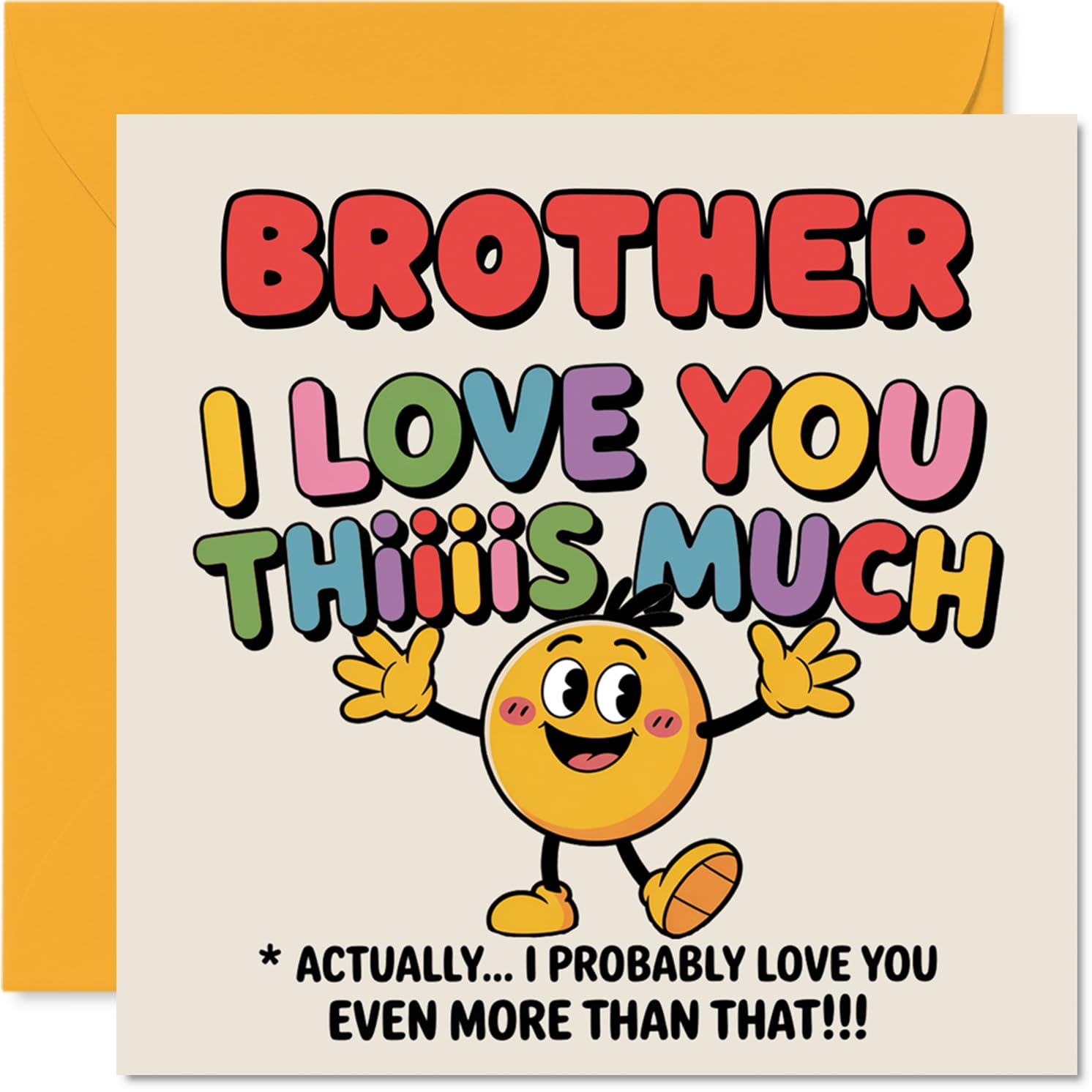 Brother Birthday Card - I Love You Thiiiis Much - Happy Birthday Card for Brother from Sister Sibling, 145mm Cute Colourful Cartoon Character Bday Greeting Cards
