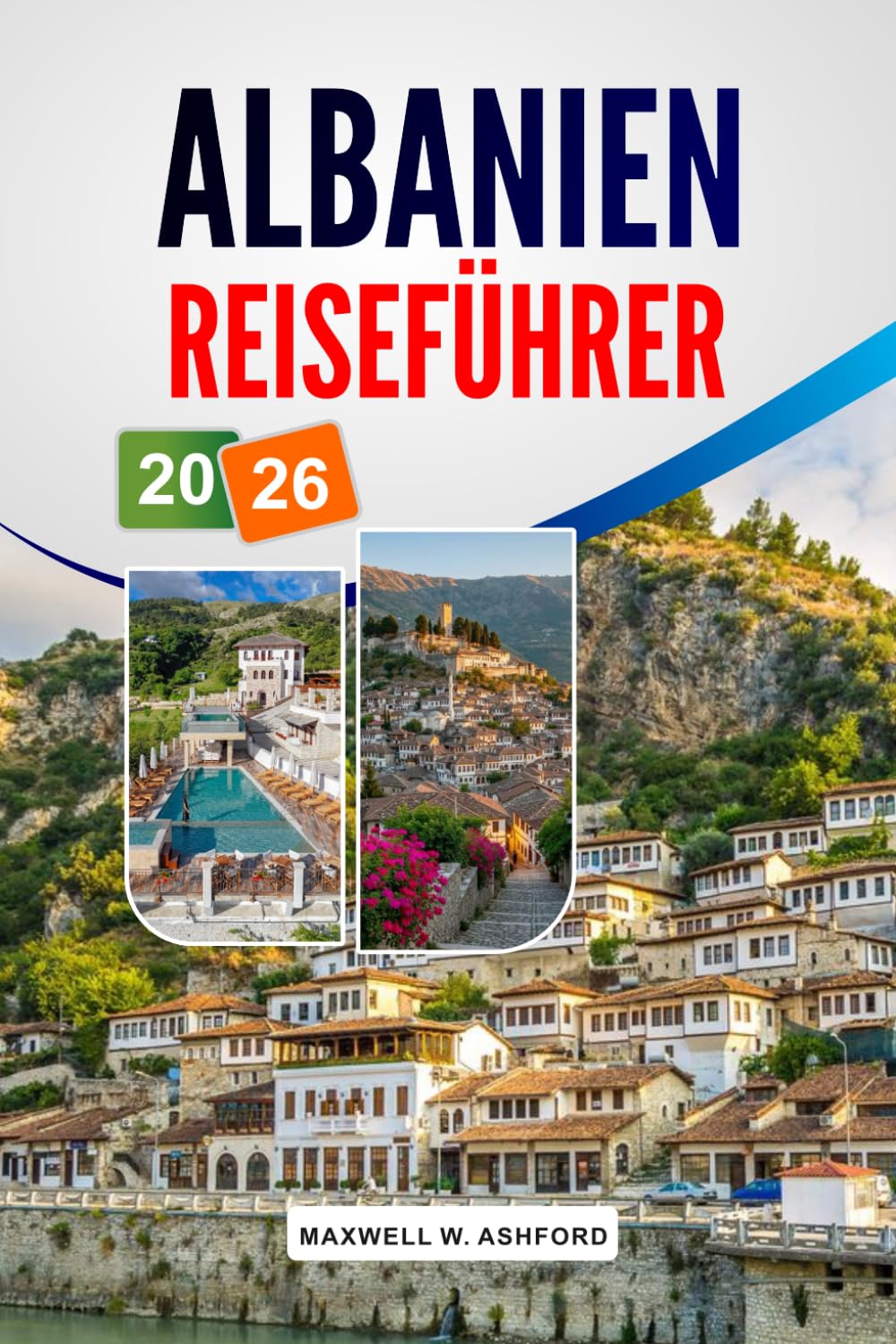 Albanien Reiseführer 2026: Top-Reiseziele, Geheimtipps, lokale Küche, Spartipps und praktische Planung für ein bereicherndes Balkan-Abenteuer