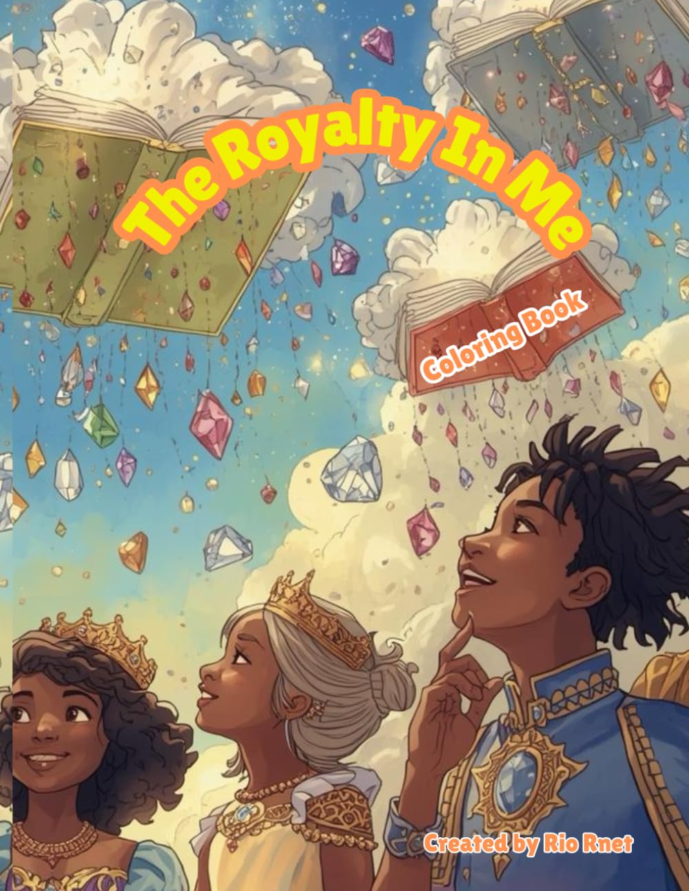 The Royalty in Me!: Coloring Book