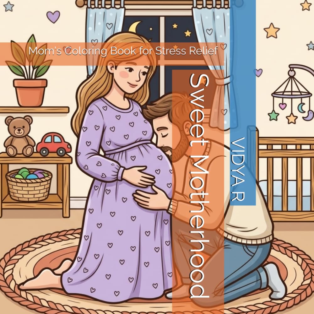 Sweet Motherhood: Mom's Coloring Book for Stress Relief