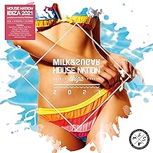 Milk & Sugar House Nation Ibiza 2021