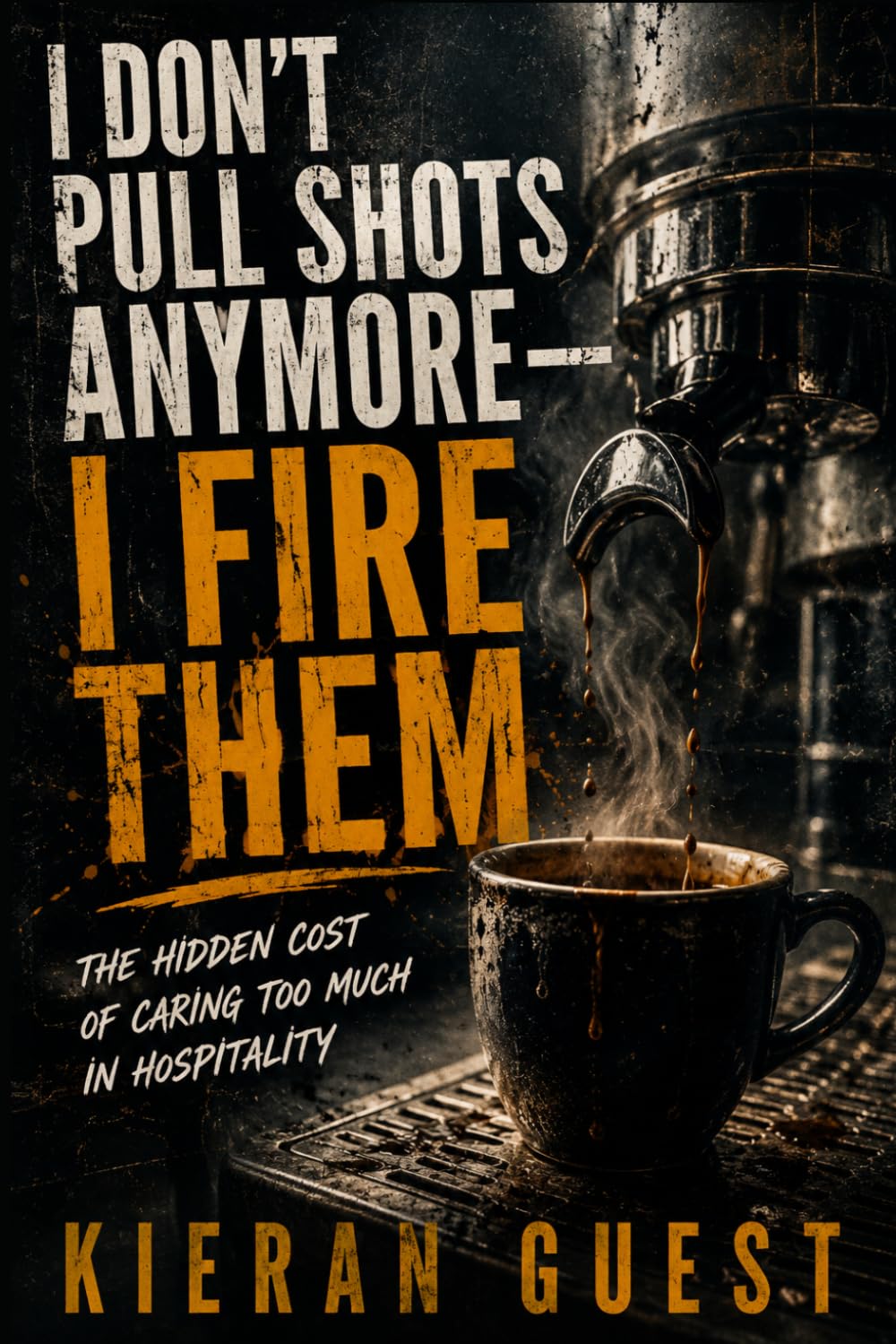 I Don’t Pull Shots Anymore — I Fire Them The Hidden Cost of Caring Too Much in Hospitality (Too Fast to Live Series)