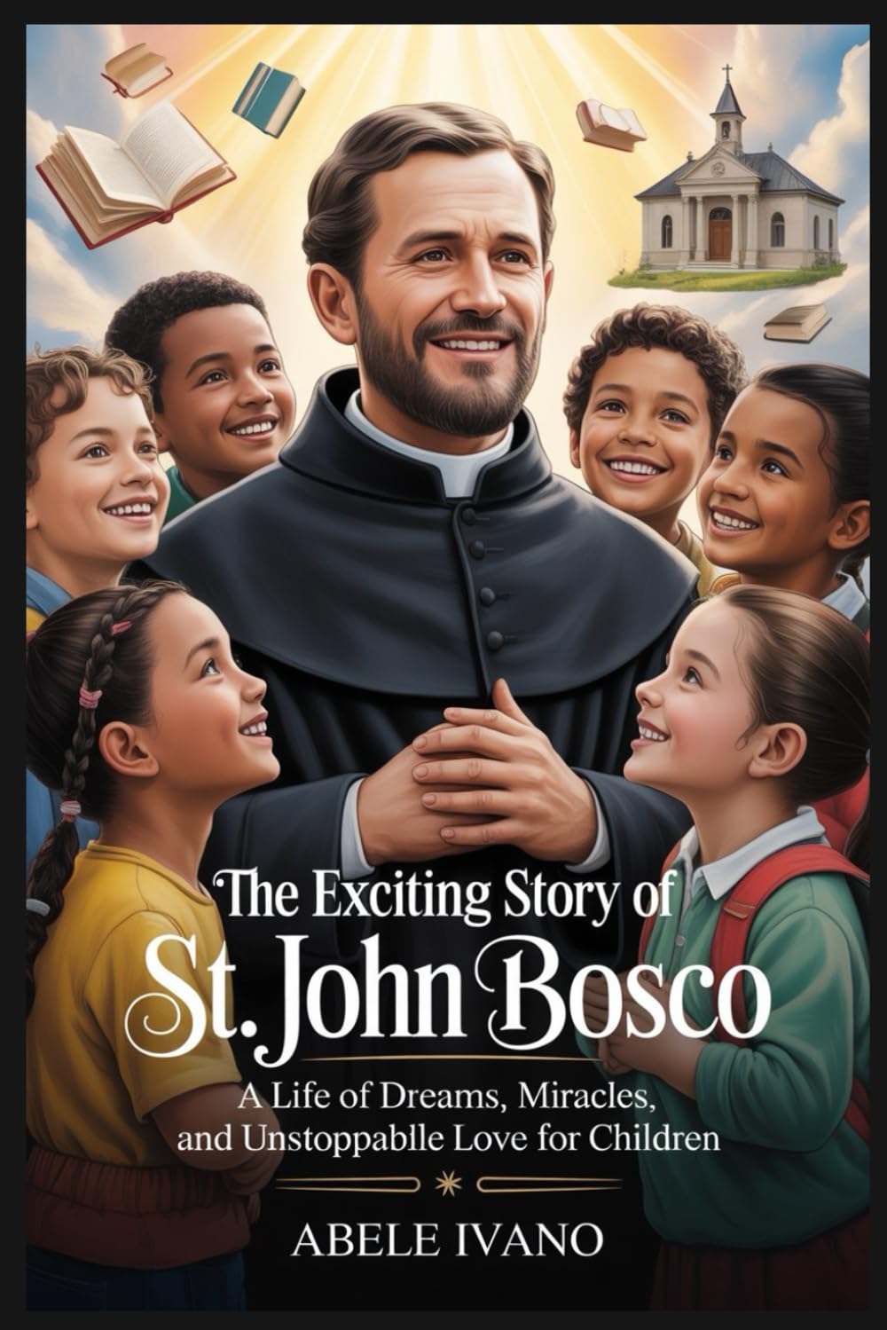 The Exciting story of St. John Bosco (Christian Heritage Biography Series)