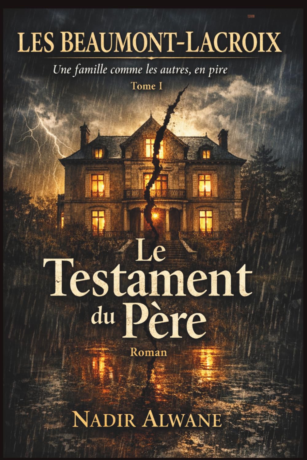 Les Beaumont-Lacroix: Tome I : Le Testament du Père