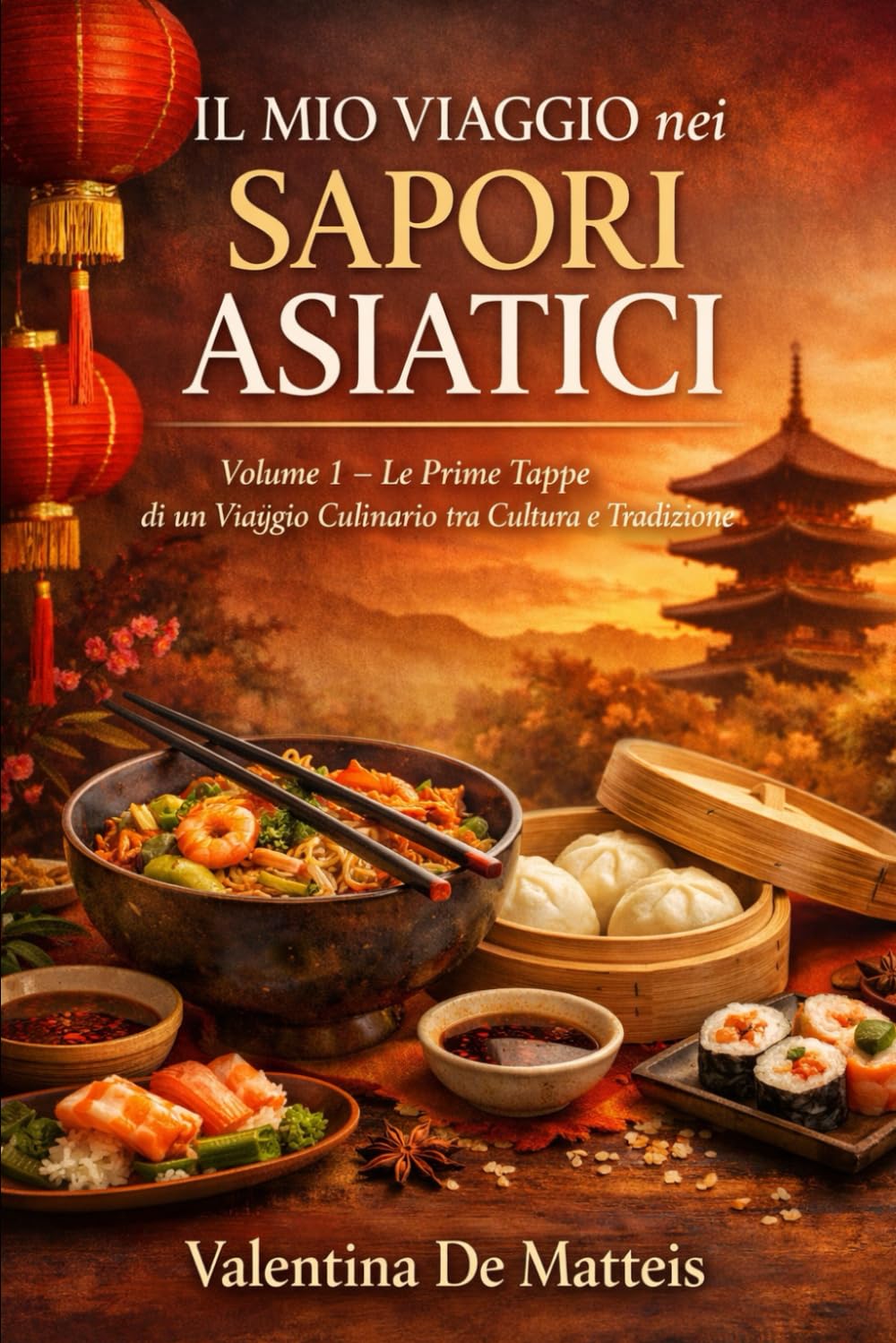 Il mio viaggio nei sapori asiatici: Un viaggio culinario attraverso l’Asia: 1