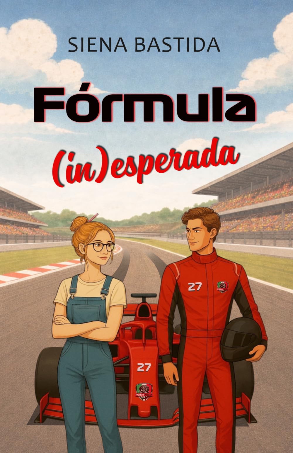 Fórmula inesperada: Un sport romance de polos opuestos en la Fórmula 1 (Pasión en el Paddock)