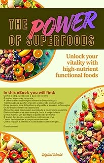 The Power of Superfoods: Unlock your vitality with high-nutrient functional foods (English Edition)
