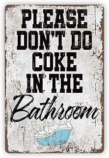 Funny Bathroom Rules Metal Tin Sign, Vintage Home Decor, Please Don't Do Coke In The Bathroom Man Cave Signs, Bar Kitchen Restaurant Wall Art, Housewarming Gift, 8x12 Inch