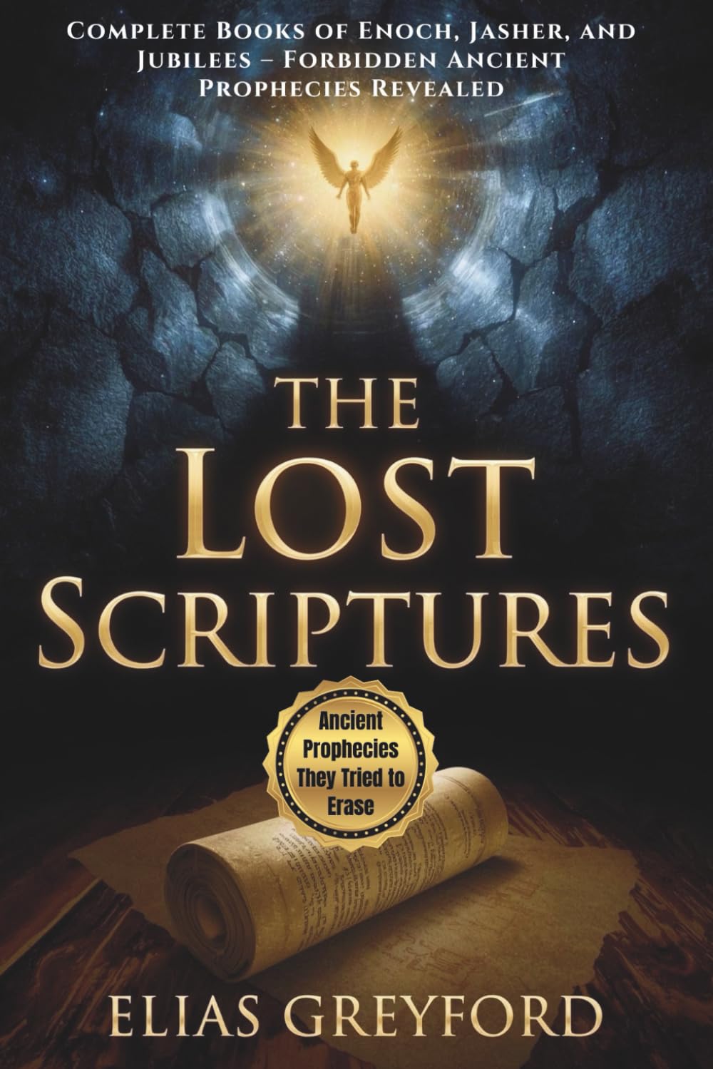 THE LOST SCRIPTURES: Complete Books of Enoch, Jasher, and Jubilees – Forbidden Ancient Prophecies Revealed      Paperback – June 13, 2025