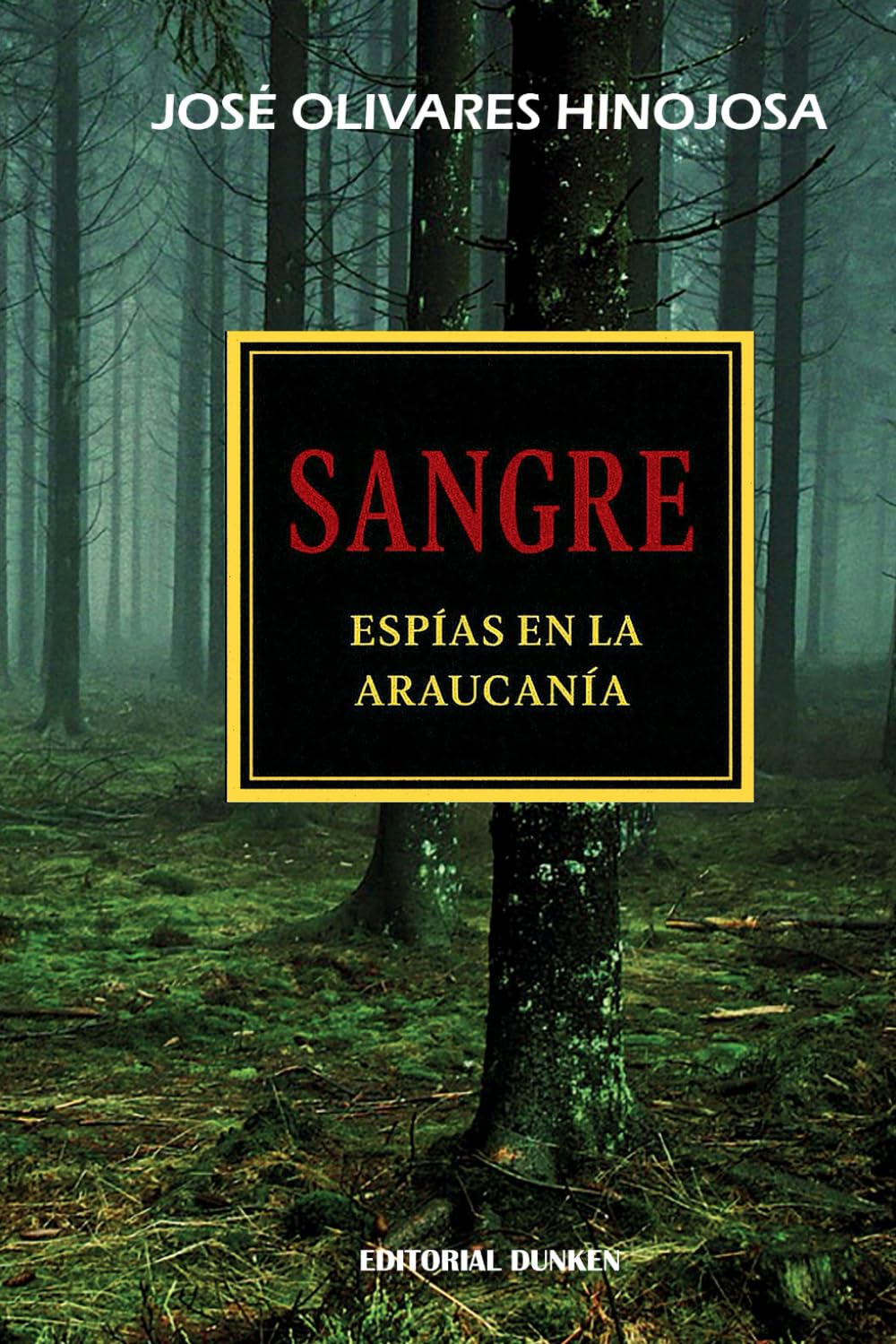 Sangre : espías en la araucanía