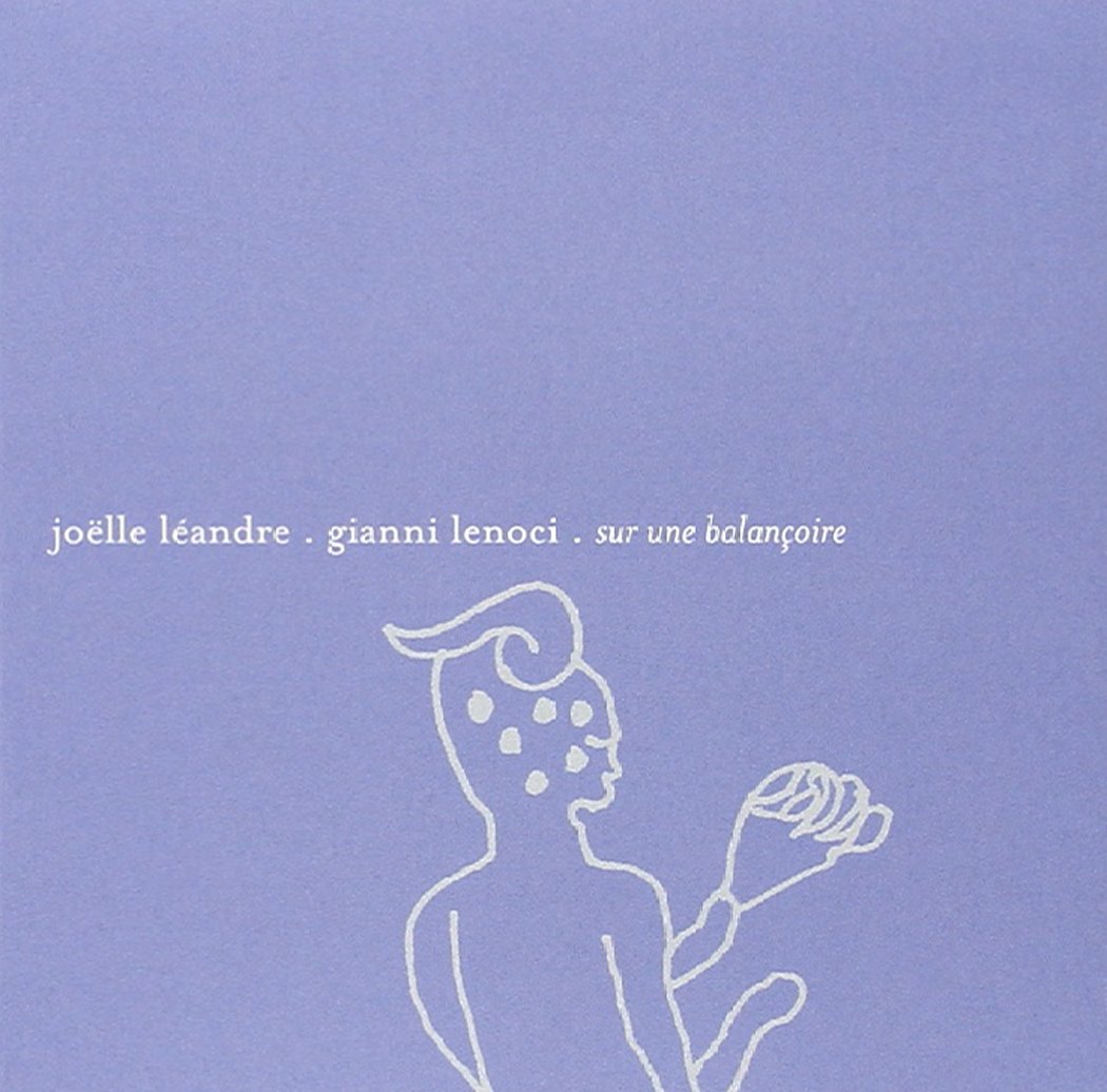 L?andre/Lenoci: Sur une balan?oire [Audio CD] Joëlle Léandre and Gianni Lenoci