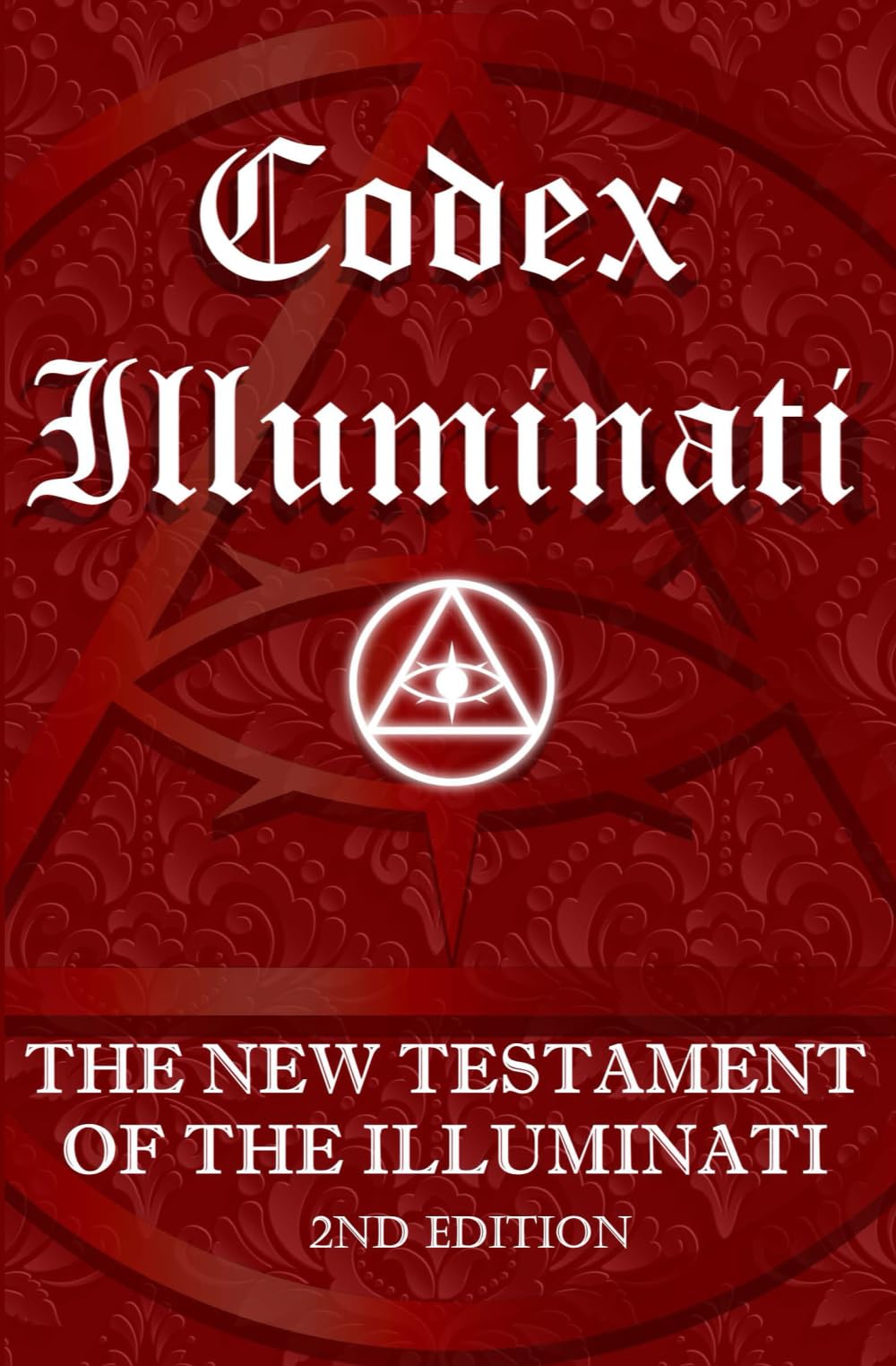 Codex Illuminati: The New Testament of the Illuminati Paperback – Big Book, 2 July 2020