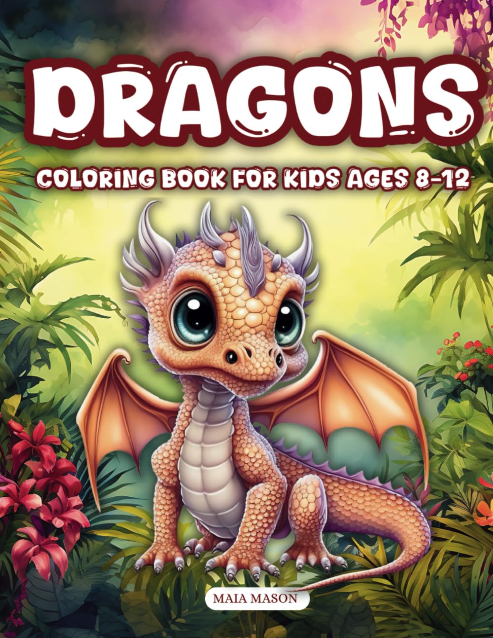 Dragons Coloring Book for Kids Ages 8-12: 50 Enchanting Dragon Designs for Relaxation and Creativity – Unwind and Let Your Imagination Soar