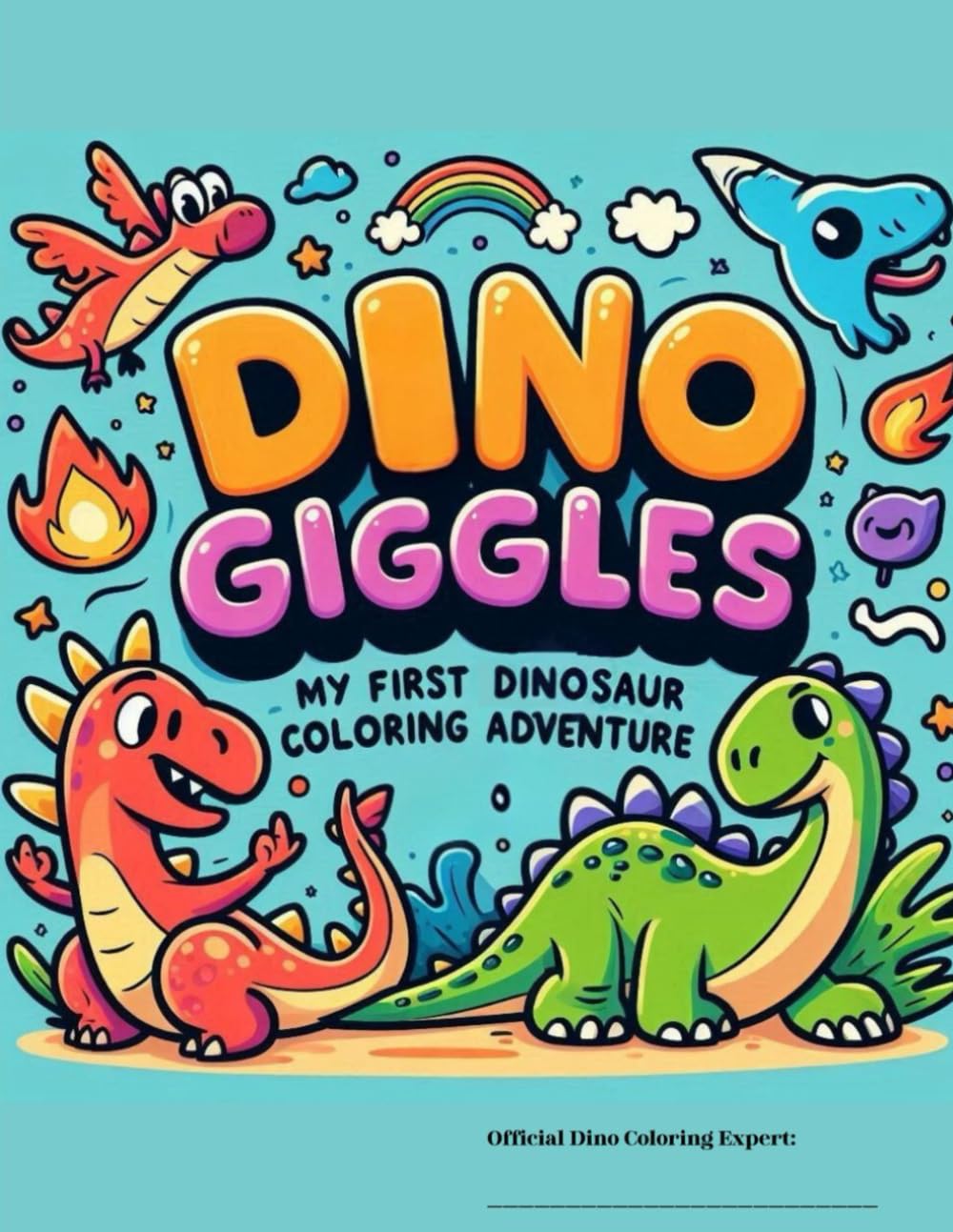 Dino Giggles: My First Dinosaur Coloring Adventure