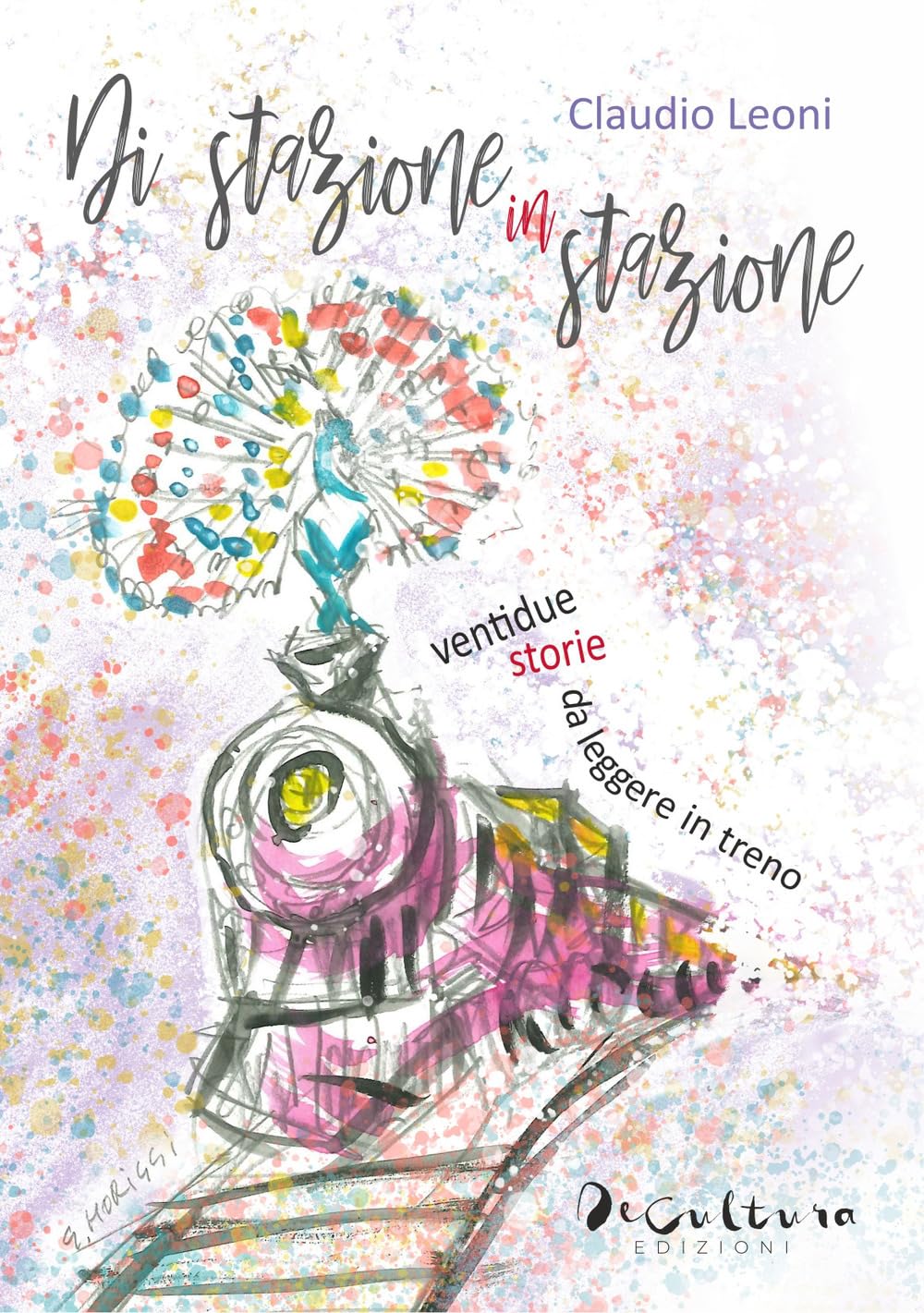 Di Stazione In Stazione. Ventidue Storie Da Leggere In Treno - 4