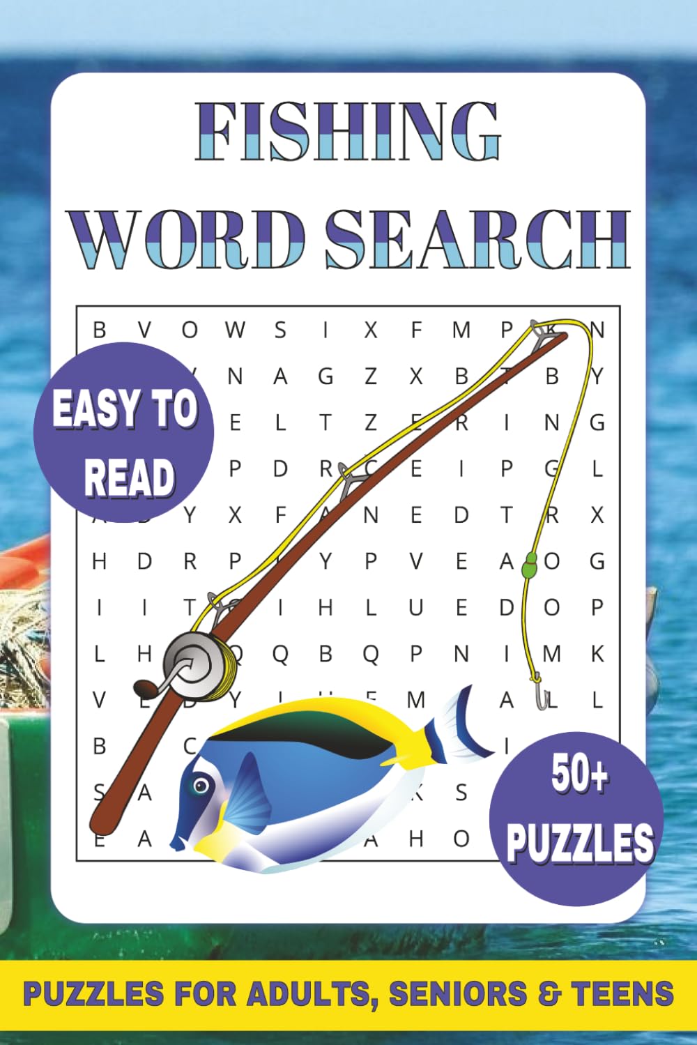 Fishing Word Search: Word Searches with Easy to Read Print about Fishing, Fish, Boats, and More | 6x9 inches, 110 pages | 50+ Puzzles ... A Relaxing Gift for Anglers, Campers & Nature Lovers