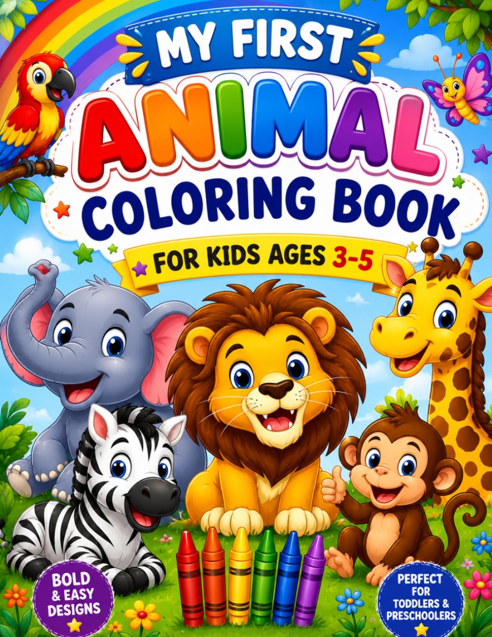 My First Animal Coloring Book: Fun and Easy Animal Coloring Pages with Bold Simple Designs for Toddlers, Preschoolers, and Kindergarten Kids