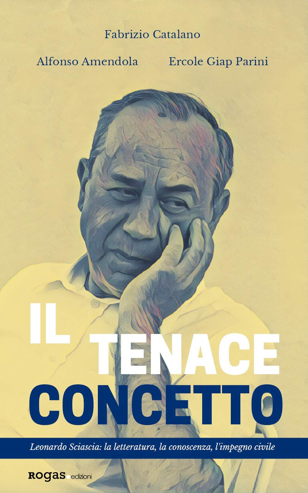Il Tenace Concetto. Leonardo Sciascia: La Letteratura, La Conoscenza, L'impegno Civile - 4