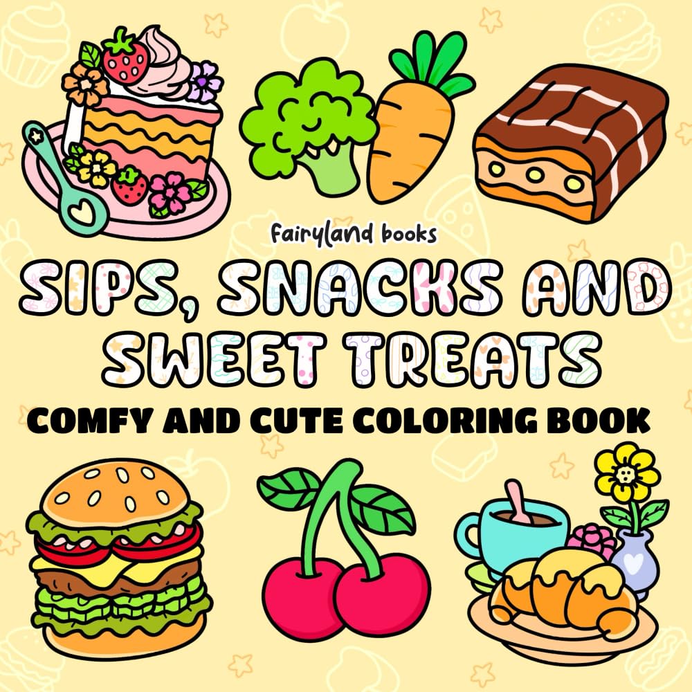 Sips, Snacks & Sweet Treats: A Bold and Easy Coloring Book for Adults and Kids: Relaxing, Simple, Big Designs Featuring Foods, Drinks, Desserts, and Fruits (Comfy & Cute Coloring)