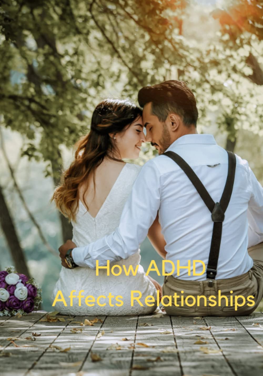 How ADHD Affects Relationships (ADHD in Adults)