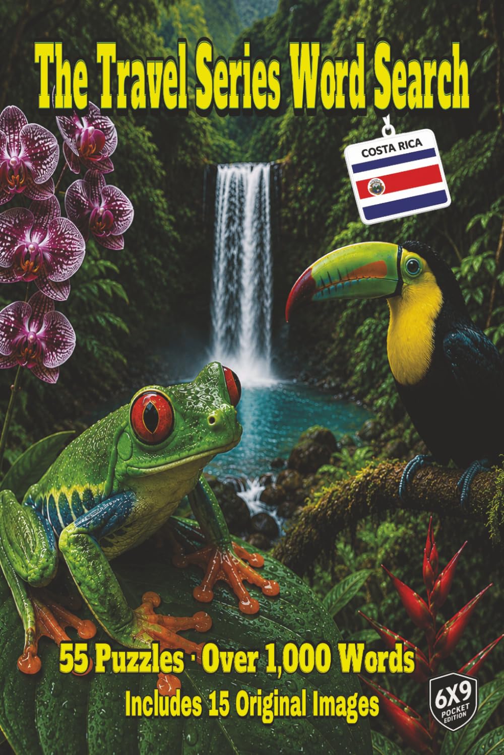 The Travel Series Word Search: Costa Rica: Feel the Rainforest Mist, Watch Scarlet Macaws Soar, Spot Treetop Sloths, Soak in Natural Hot Springs, Discover Costa Rica in 55 Puzzles Over 1,000 Words