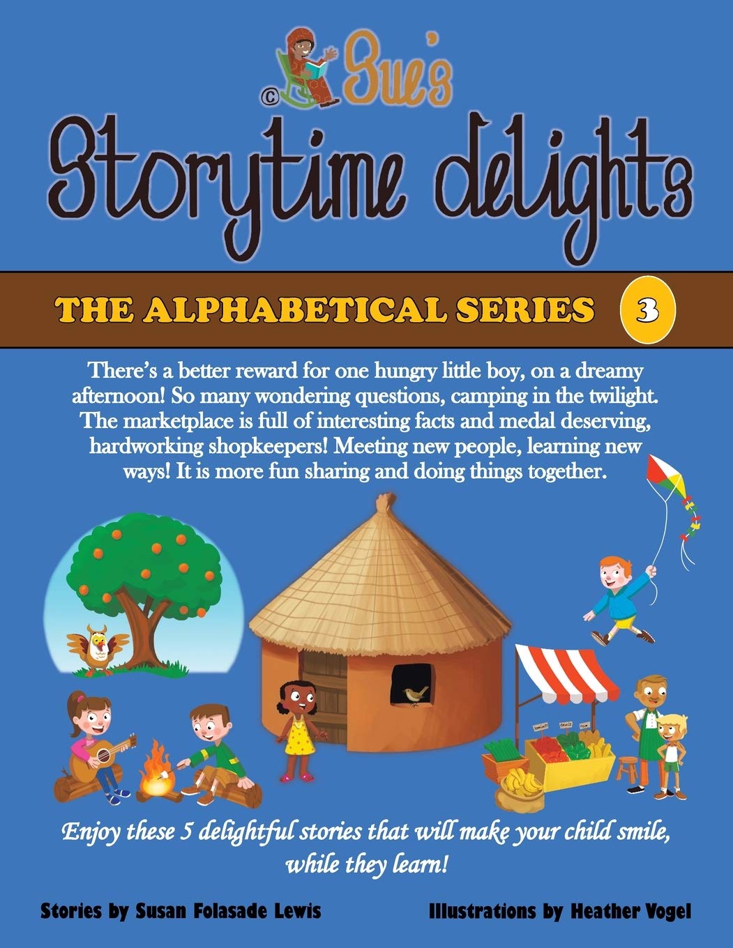 Sue's Storytime Delights: Once Upon a Funny, Sunny, Dreamy Afternoon, Campin