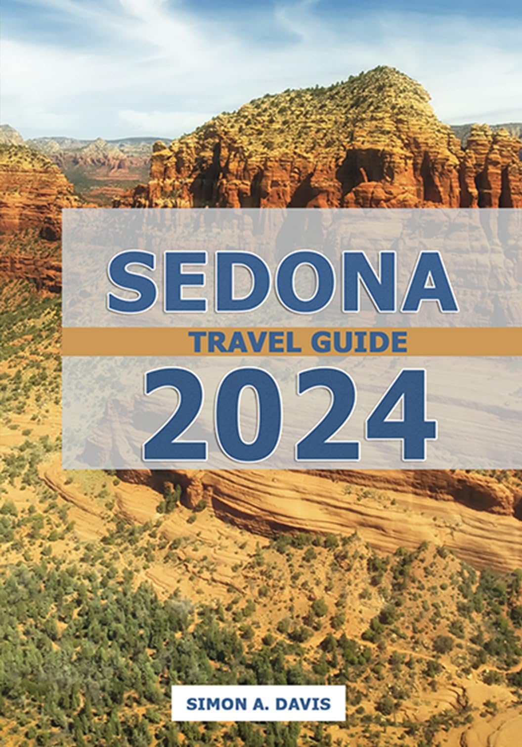 Sedona Travel Guide 2024: Your ticket to a memorable Sedona experience