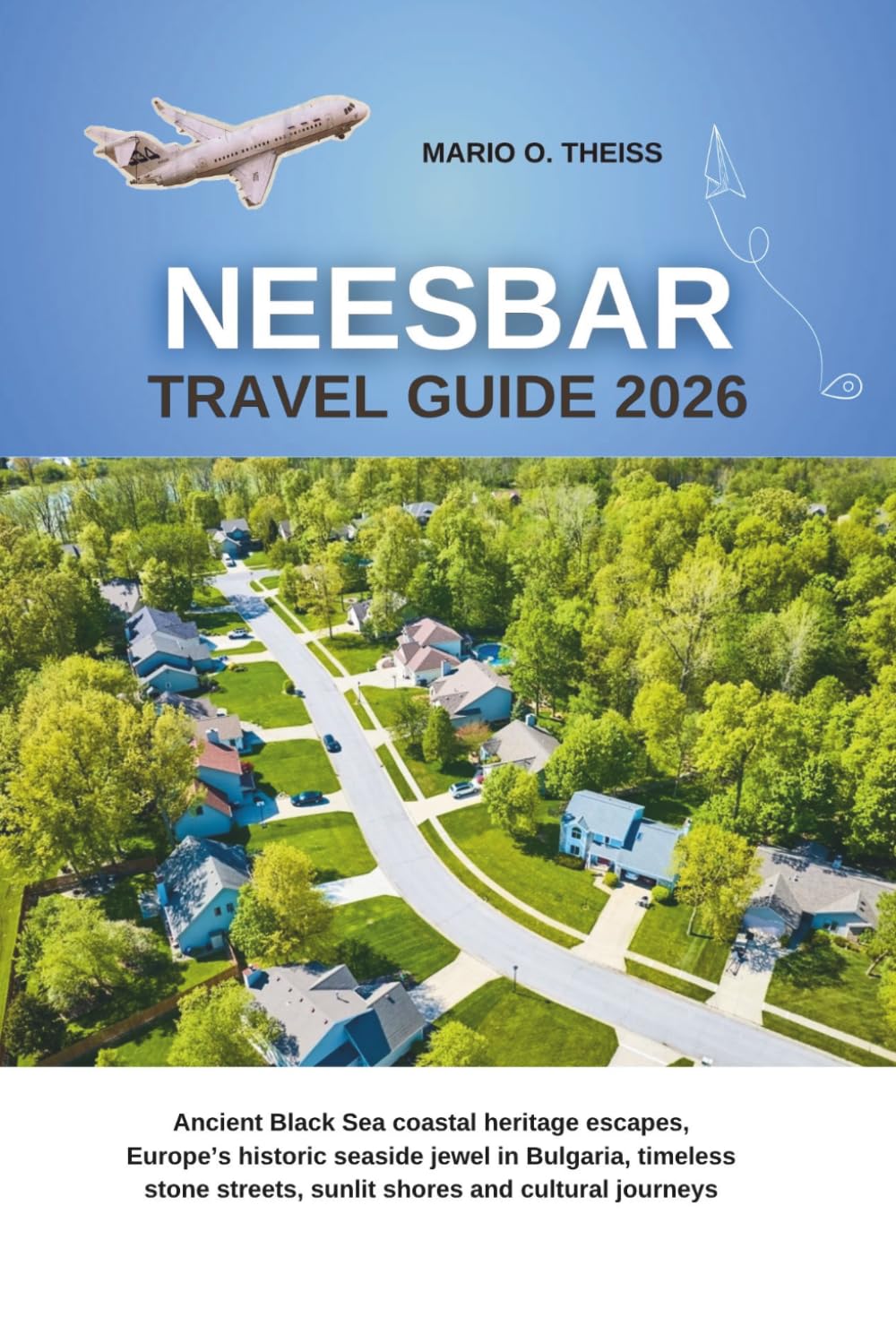 Nessebar Travel Guide 2026: Ancient Black Sea coastal heritage escapes, Europe’s historic seaside jewel in Bulgaria, timeless stone streets, sunlit shores and cultural journeys