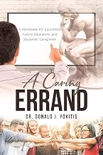 A Caring Errand: A Handbook for Educators@@ Future Educators@@ and Students' Caregivers